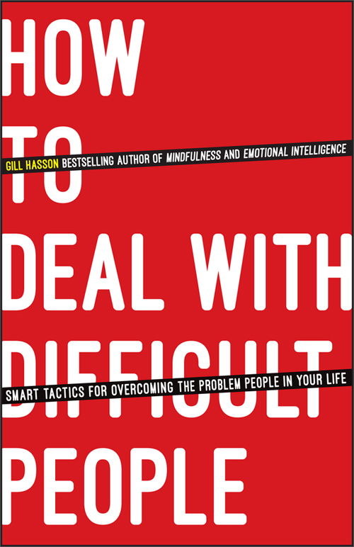 how to deal with difficult people: smart tactics for overcoming