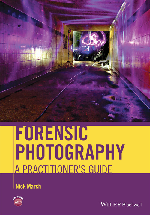 forensic photography: a practitioners guide