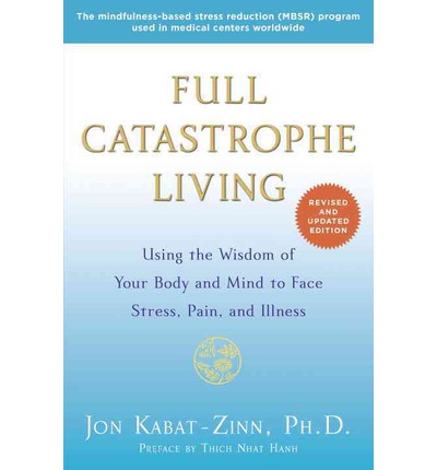 full catastrophe living (revised edition)  using