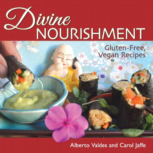 Divine Nourishment: Gluten-Free, Vegan