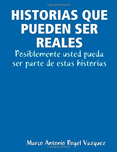 Historias Que Pueden Ser Reales