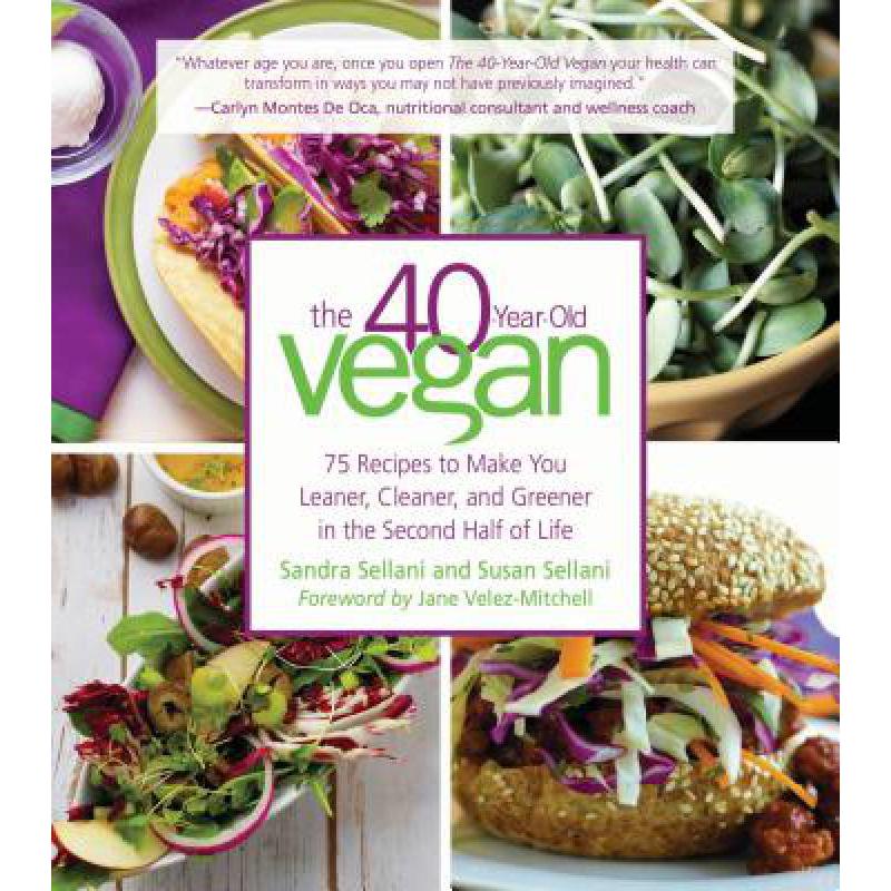 预订 The 40-Year-Old Vegan: 75 Recipes to Make Yo...