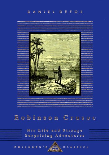 Robinson Crusoe His Life and Strange Surprising