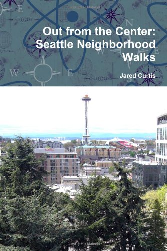 Out from the Center: Seattl