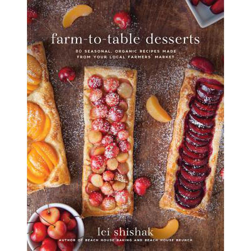 预订 Farm-To-Table Desserts: 80 Seasonal, Organic...