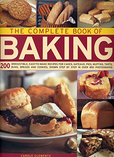 The Complete Book of Baking: 200