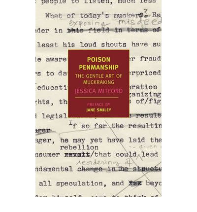 Poison Penmanship The Gentle Art of Muckraking