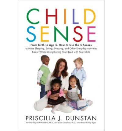 Child Sense From Birth to Age 5, How to Use the
