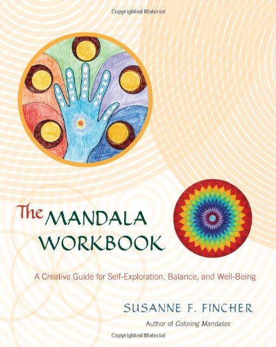 The Mandala Workbook: A Creative Guide for Self-