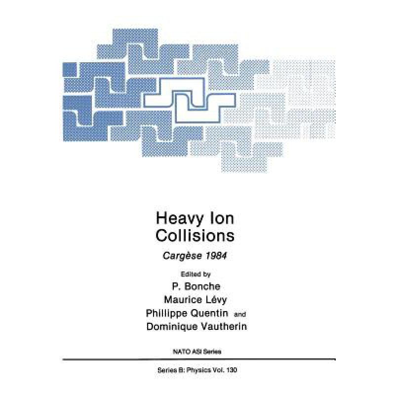 预订 heavy ion collisions: cargese 1984