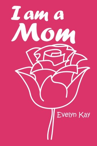 I Am a Mom