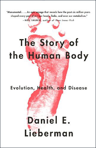 The Story of the Human Body Evolution, Health, 