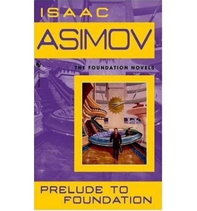 Prelude to Foundation [Mass Market Paperbound]