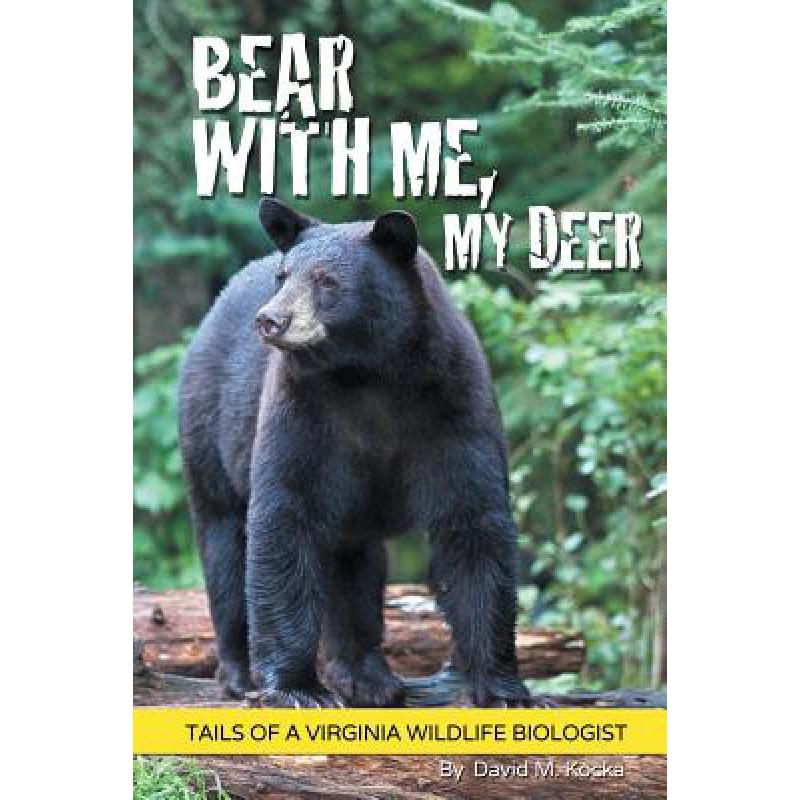 预订 bear with me, my deer:  tails of a virginia .