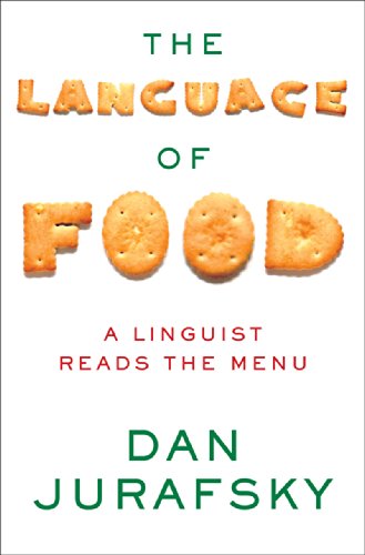 The Language of Food: A Linguist Reads