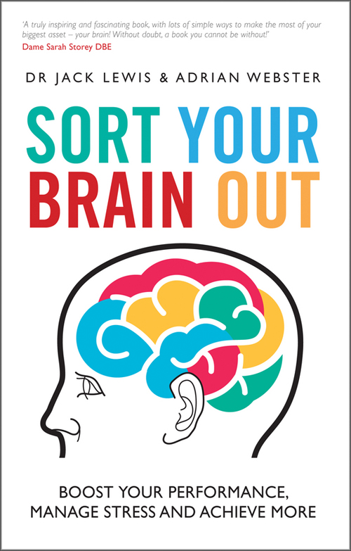 sort your brain out: boost your performance, manage stress and