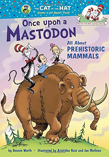 Once Upon a Mastodon: All about Prehistoric Mamm