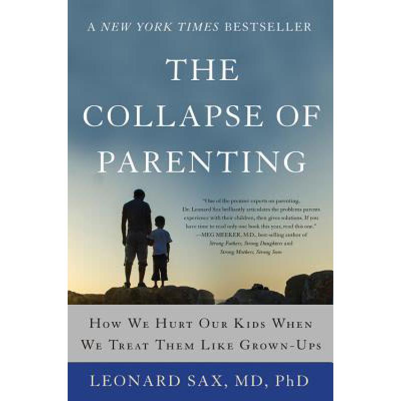 预订 the collapse of parenting: how we hurt our k.