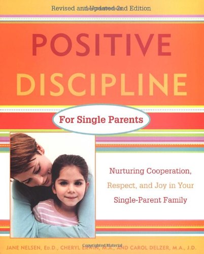 Positive Discipline for Single Parents, Revised 
