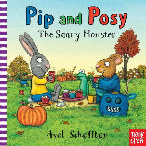 Pip and Posy: The Scary Monster [Board Books]