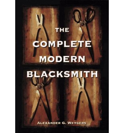 The Complete Modern Blacksmith