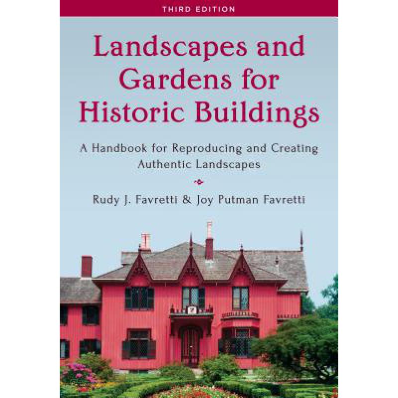 预订 Landscapes and Gardens for Historic Buildings: A Handbook for Reproducing and Creating Authent...