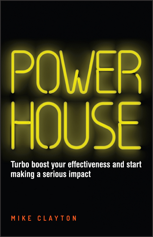 powerhouse: turbo boost your effectiveness and start making a