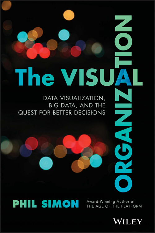the visual organization: data visualization, big data, and the