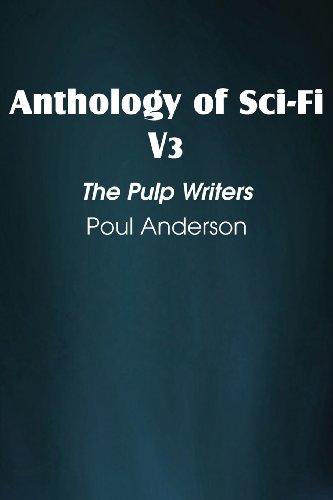 Anthology of Sci-Fi V3, the Pulp Writers