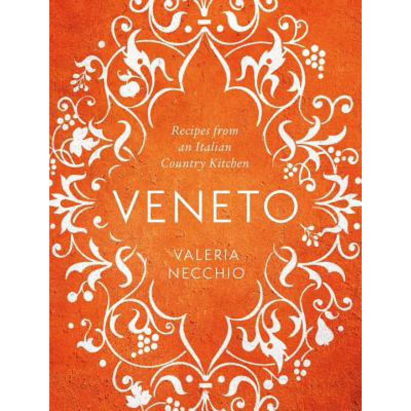 预订 Veneto: Recipes from an Italian Country Kitchen