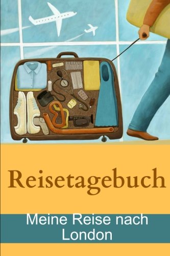 Reisetagebuch - Meine Reise Nach
