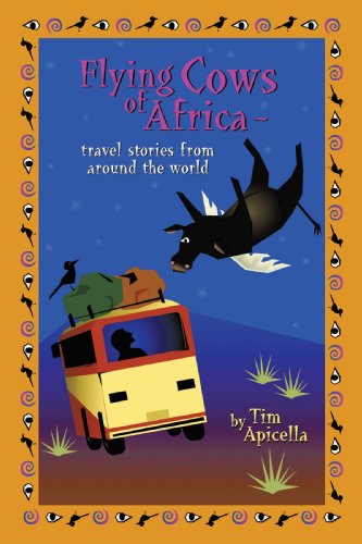 Flying Cows of Africa: Travel Stories