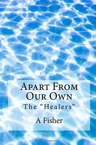 Apart from Our Own: The Healers