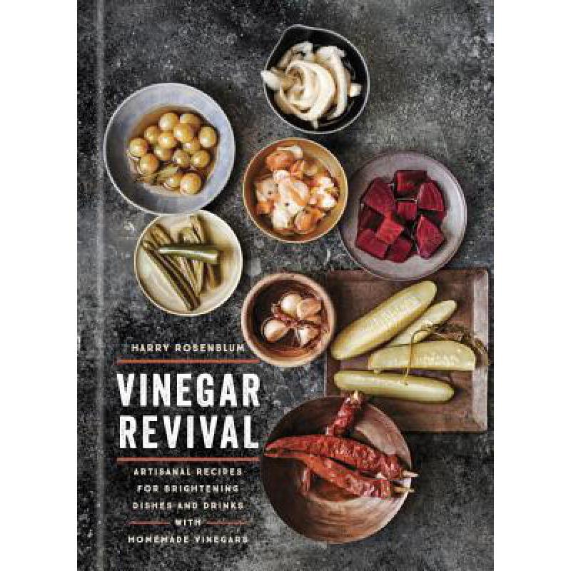 预订 Vinegar Revival Cookbook: Artisanal Recipes ...