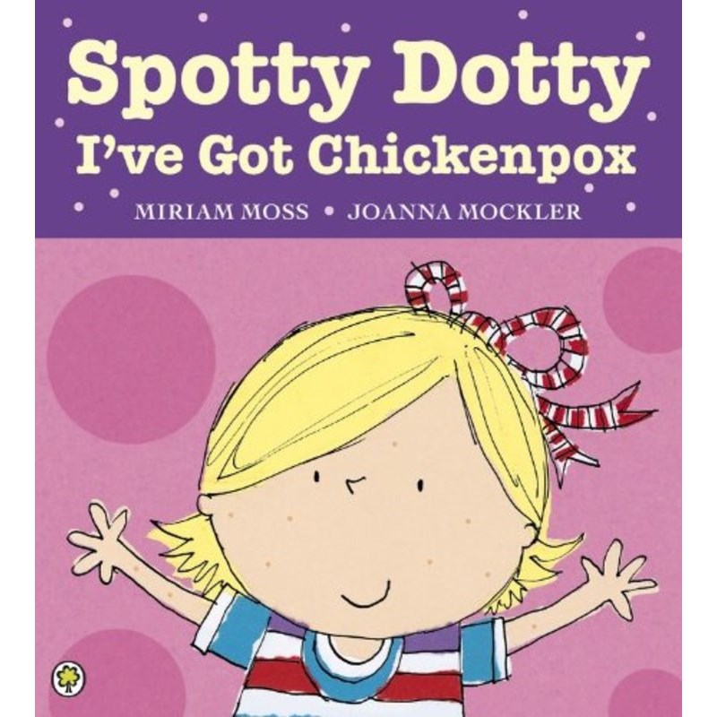 Spotty Dotty, I’ve Got Chickenpox ISBN:9781408319574