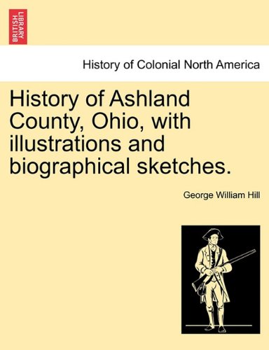 【预订】history of ashland county, ohio, with