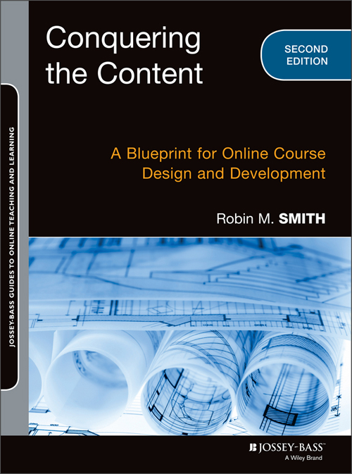 conquering the content: a blueprint for online course design and