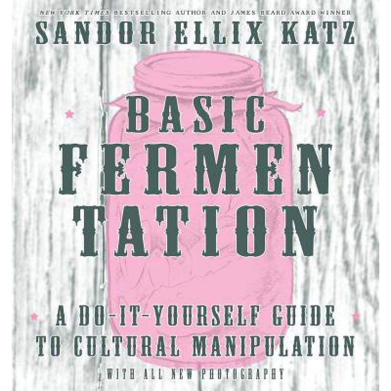 预订 Basic Fermentation: A Do-It-Yourself Guide t...