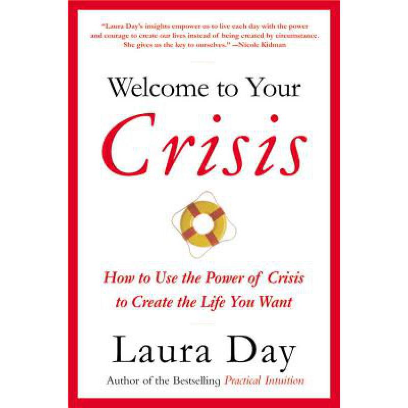 预订 Welcome to Your Crisis: How to Use the Power of Crisis to Create the Life You Want