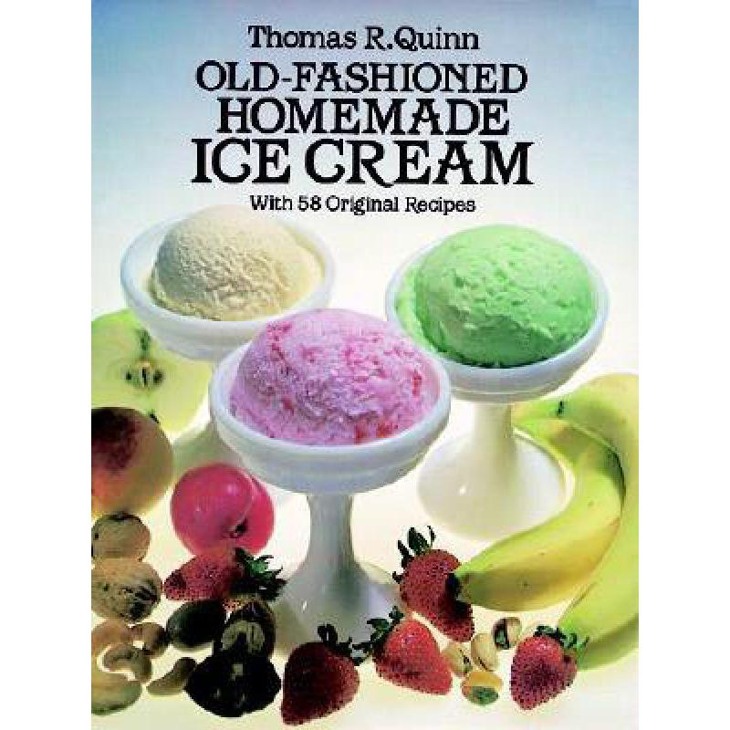 预订 Old-Fashioned Homemade Ice Cream: With 58 Or...
