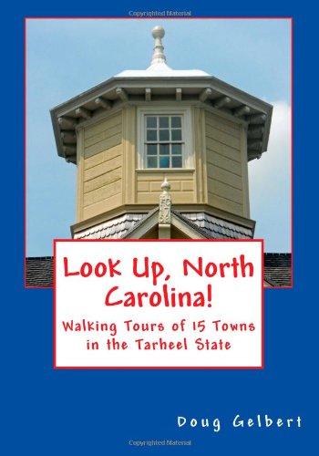 Look Up, North Carolina!: Walking Tours