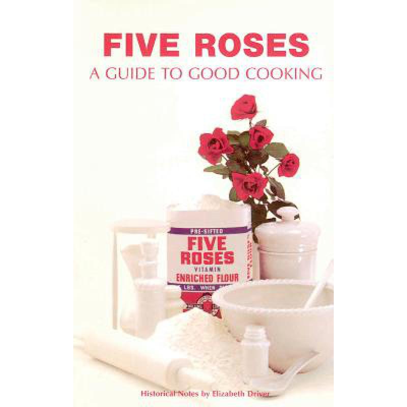 预订 Five Roses: A Guide to Good Cooking