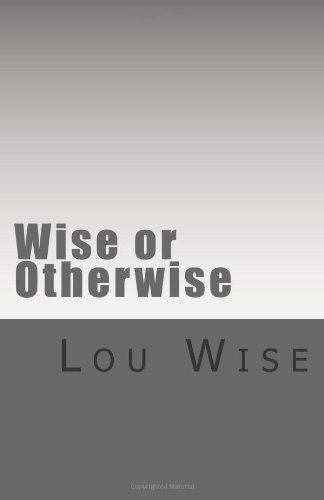 Wise or Otherwise