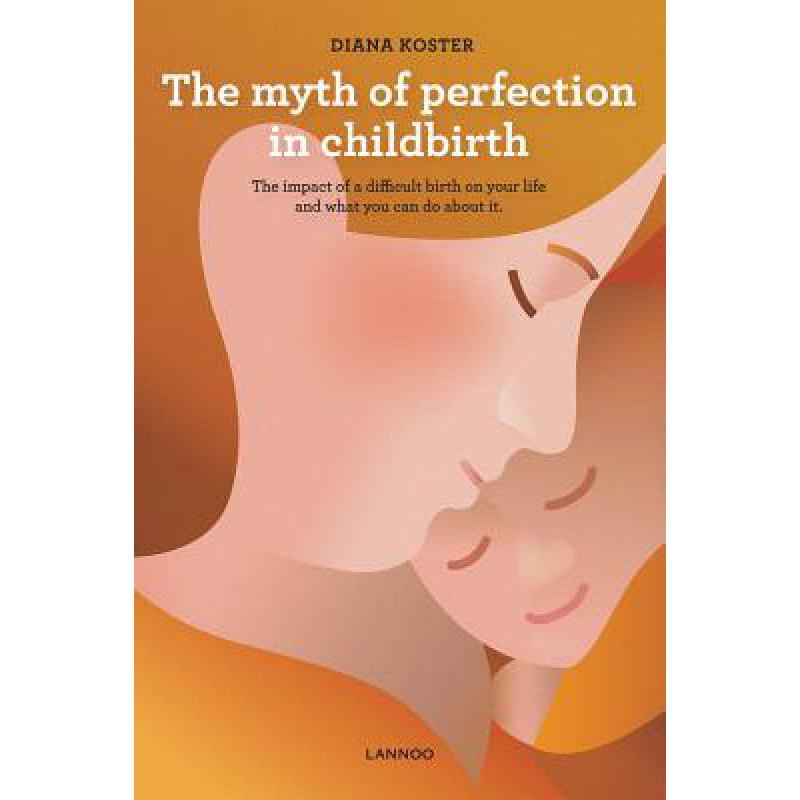 预订 The Myth of Perfection in Childbirth