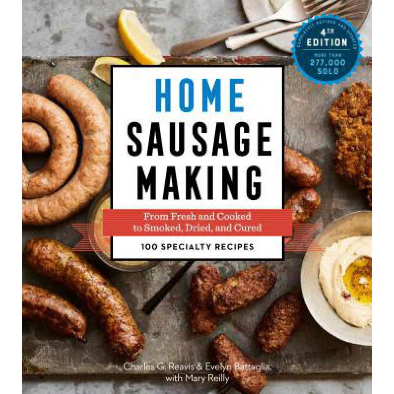 预订 Home Sausage Making, 4th Edition: From Fresh...