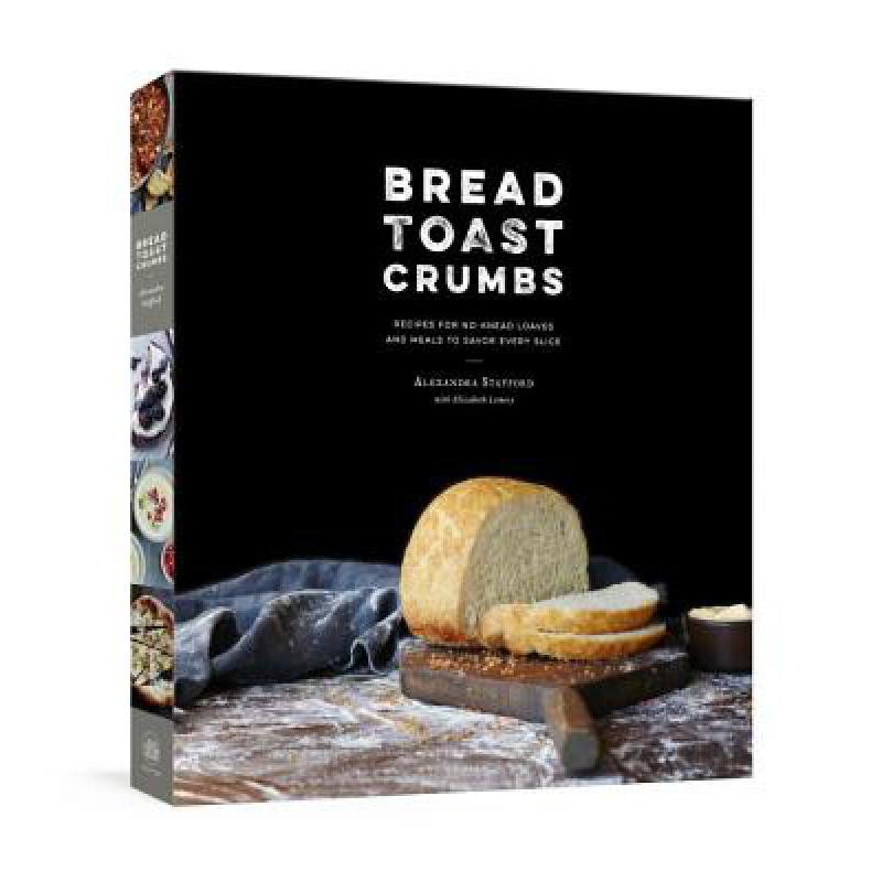 预订 Bread Toast Crumbs: Recipes for No-Knead Loa...
