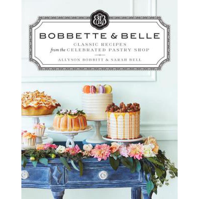 预订 Bobbette & Belle: Classic Recipes from the C...