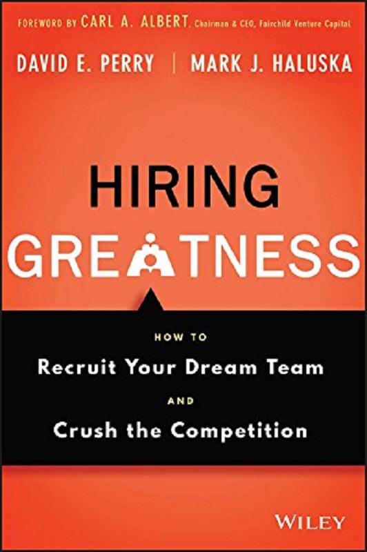 招聘优秀人才 如何招募自己的梦之队并粉碎竞争 hiring greatness