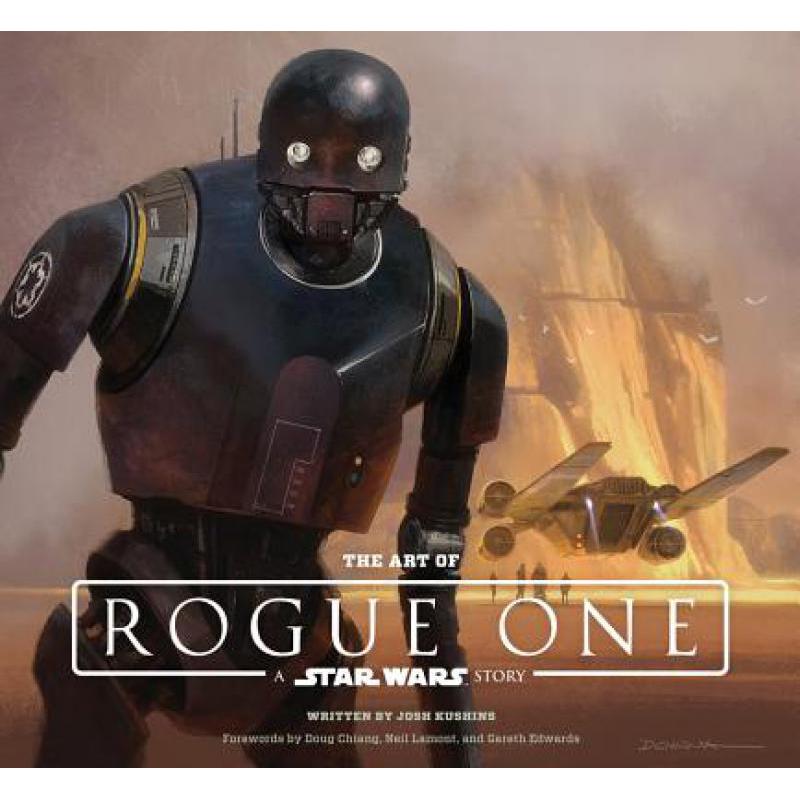 the art of rogue one: a star wars story