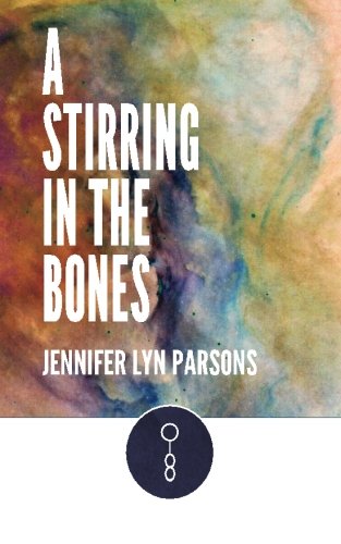 A Stirring in the Bones